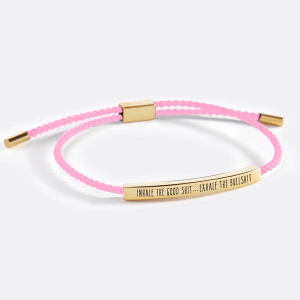InhaleTheGoodShit.ExhaleTheBullshit_pink_gold