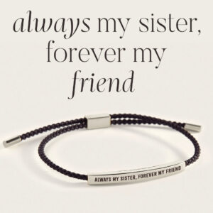 Always My Sister, Forever My Friend Inspire Bracelet