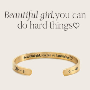 Beautiful Girl You Can Do Hard Things Cuff Bracelet